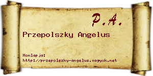 Przepolszky Angelus névjegykártya